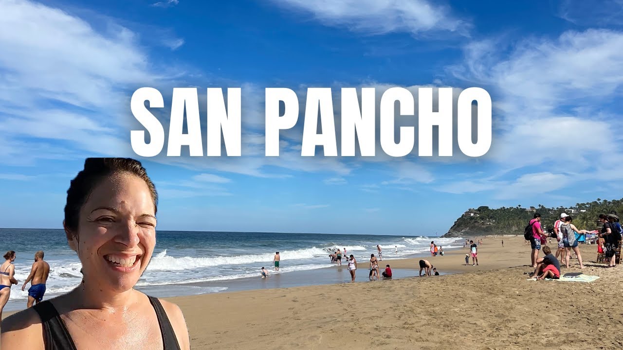 SAN PANCHO, MEXICO 🇲🇽 Better & Quieter Than Sayulita! (for now)