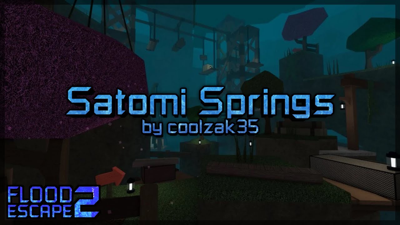 Flood Escape 2 | Satomi Springs [Insane] by coolzak35