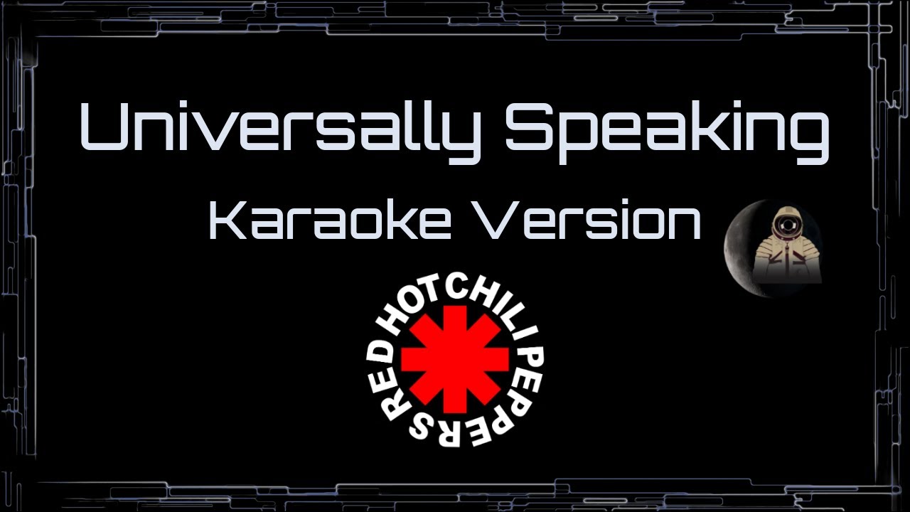 Red Hot Chili Peppers • Universally Speaking (CC Karaoke / Instrumental)
