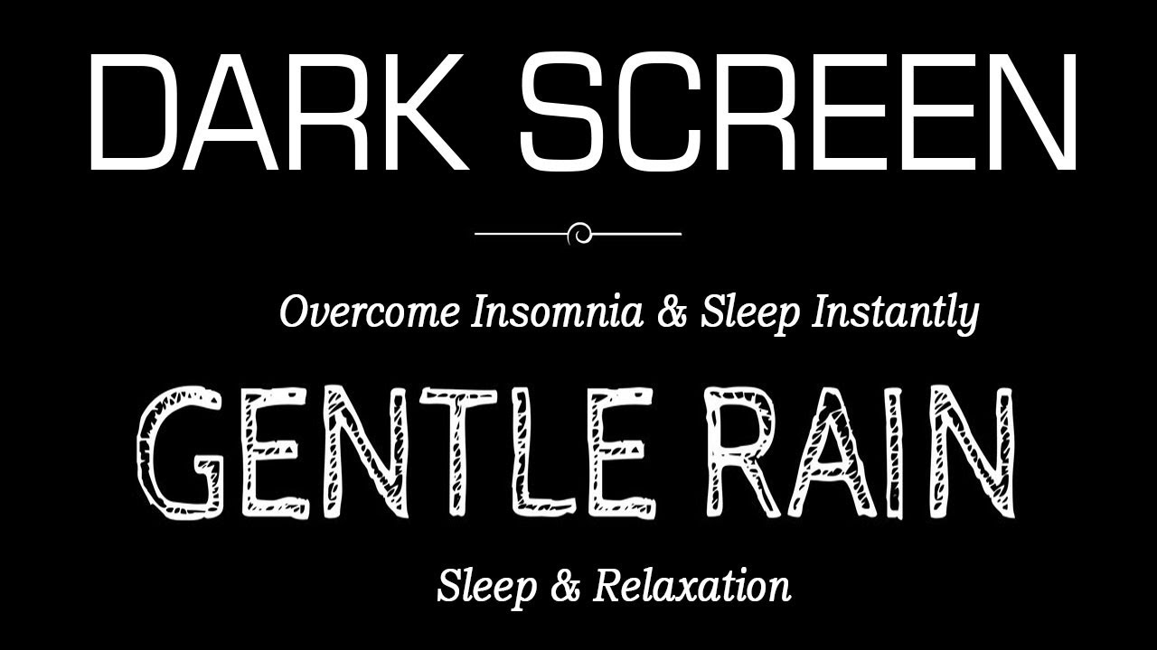 GENTLE Rain Sounds Black Screen For Sleeping | Overcome Insomnia & Sleep Instantly Within 3 Minutes