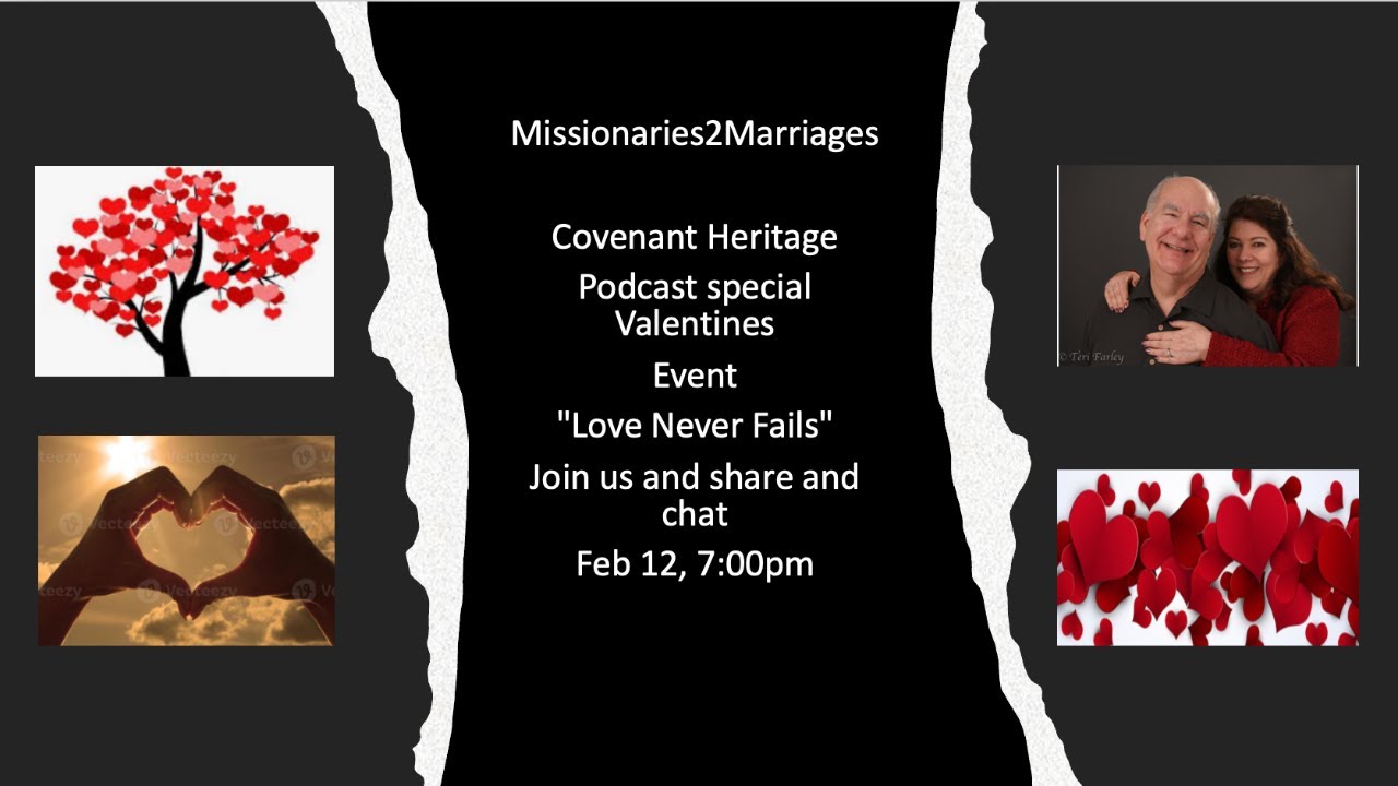 Missionaries2Marriages - Love Never Fails - Valentines Special Event