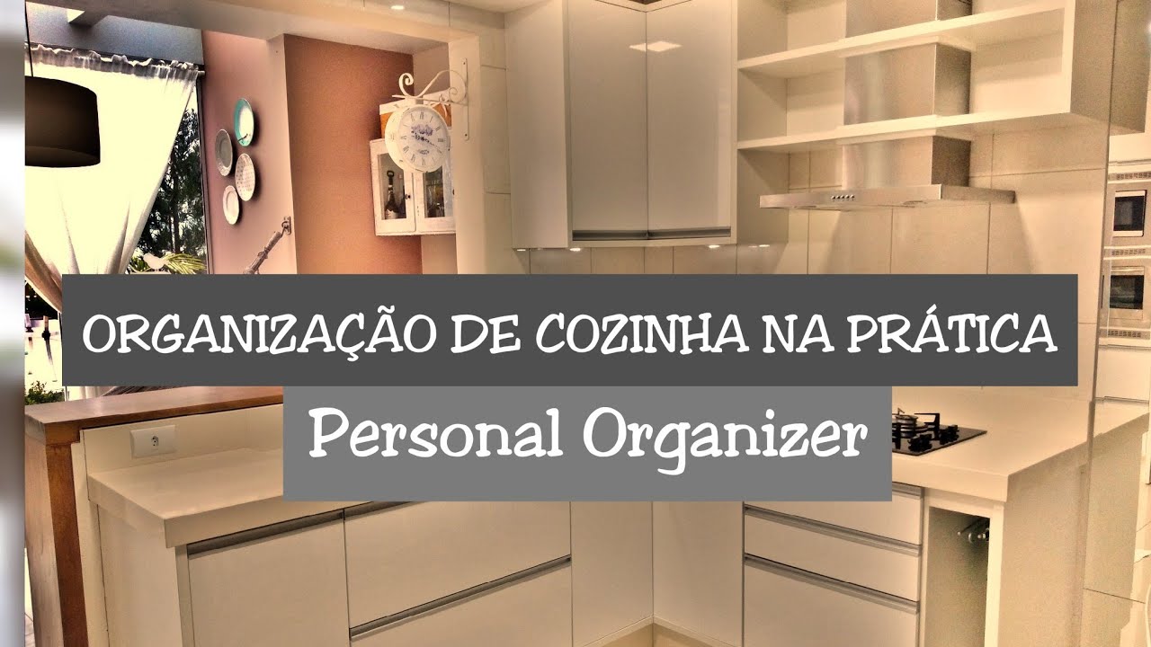 ORGANIZAÇÃO DE COZINHA NA PRATICA - Dicas de uma Personal Organizer | Thaine Larentis