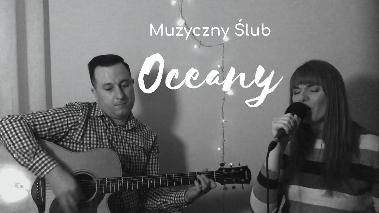 OCEANS - HILLSONG (POLISH) - „OCEANY” 🎶 I OPRAWA MUZYCZNA ŚLUBU