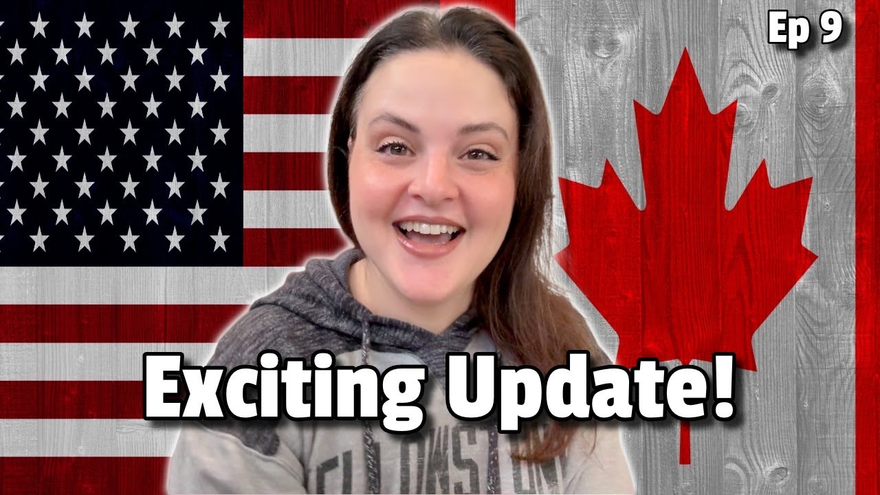 БОЛЬШОЙ ШАГ ВПЕРЁД! | Иммиграция из США в Канаду, Эпизод 9