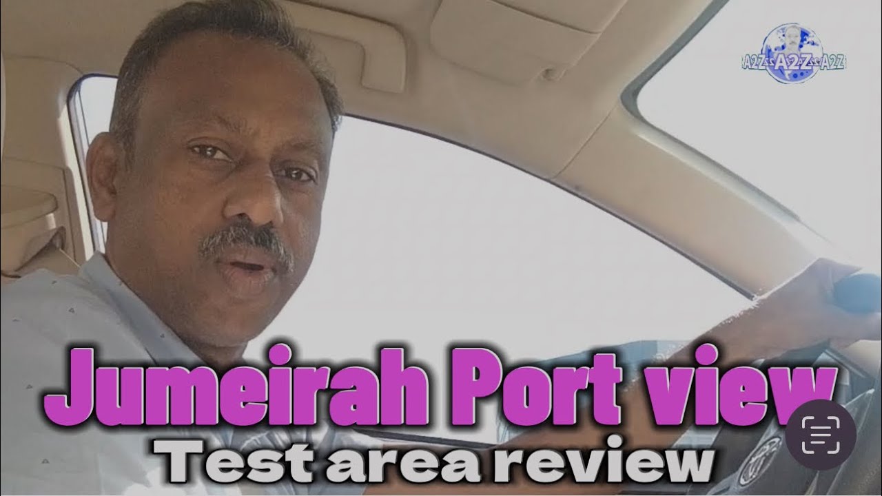 JUMEIRAH PORT VIEW TEST AREA REVIEW#goldenchance #drivingtips #dubaidrivinglicense #driving