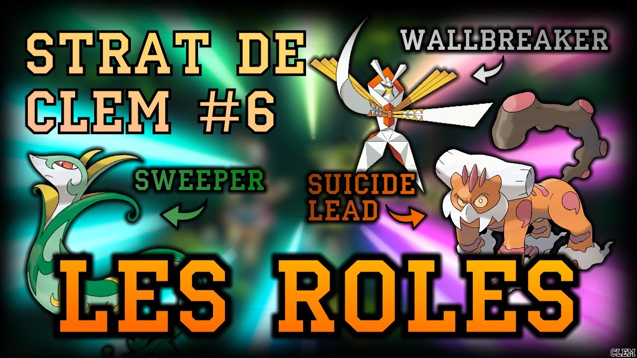 COMPRENDRE LES RÔLES STRATÉGIQUES DES POKÉMON - Strat de Clém #6