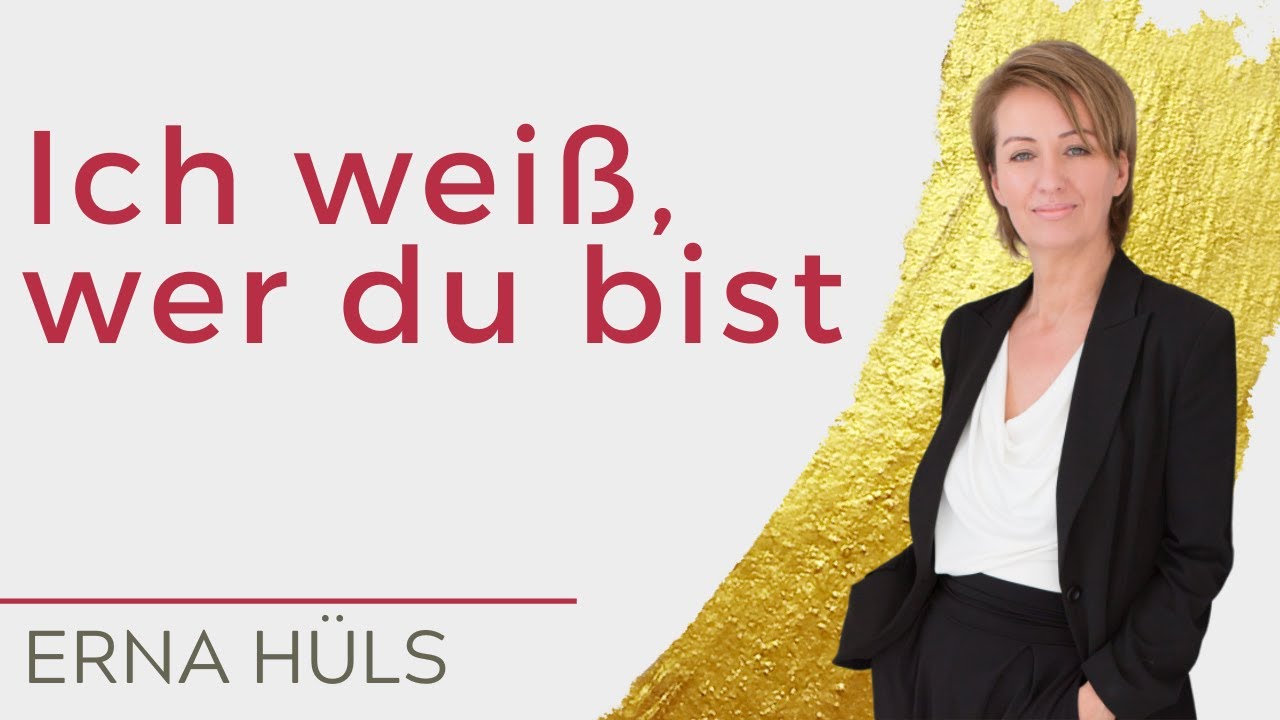 Ich weiß, wer du bist