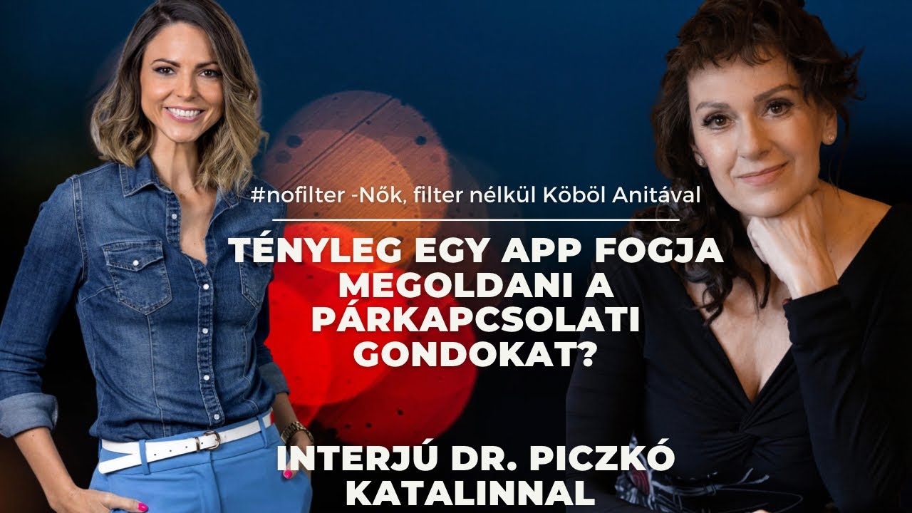 Tényleg egy APP fogja megoldani a párkapcsolati gondokat? Interjú Piczkó Katalinnal | #nofilter