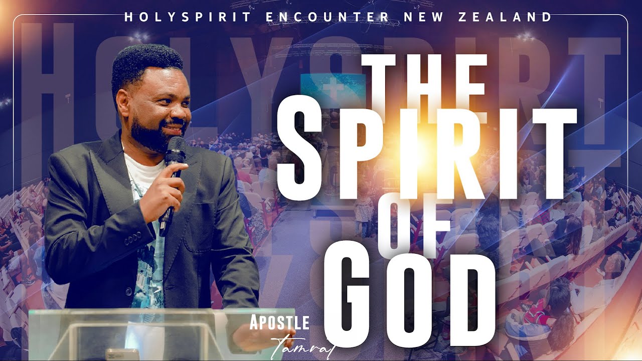 The Spirit of God | Apostle Tamrat T. | HOLY SPIRIT ENCOUNTER New Zealand | CJTv2023