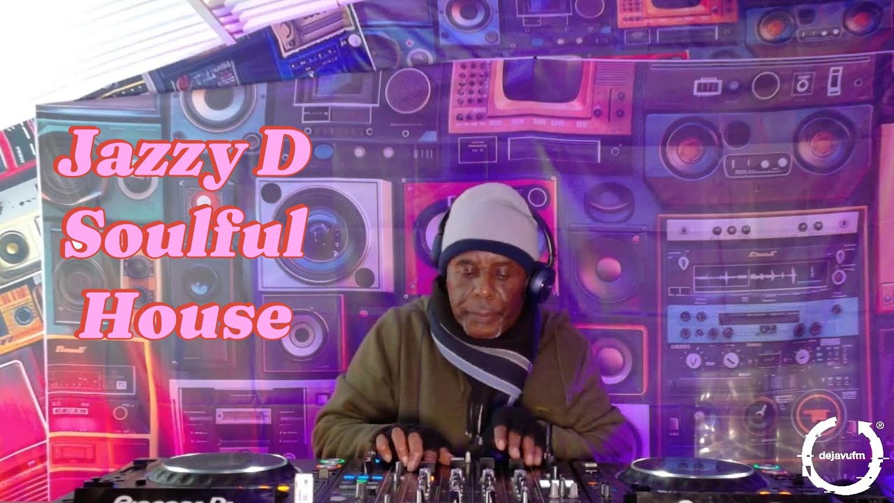 DJ Jazzy D | Soulful, Funky, Deep House & Broken Beats | DejaVufm