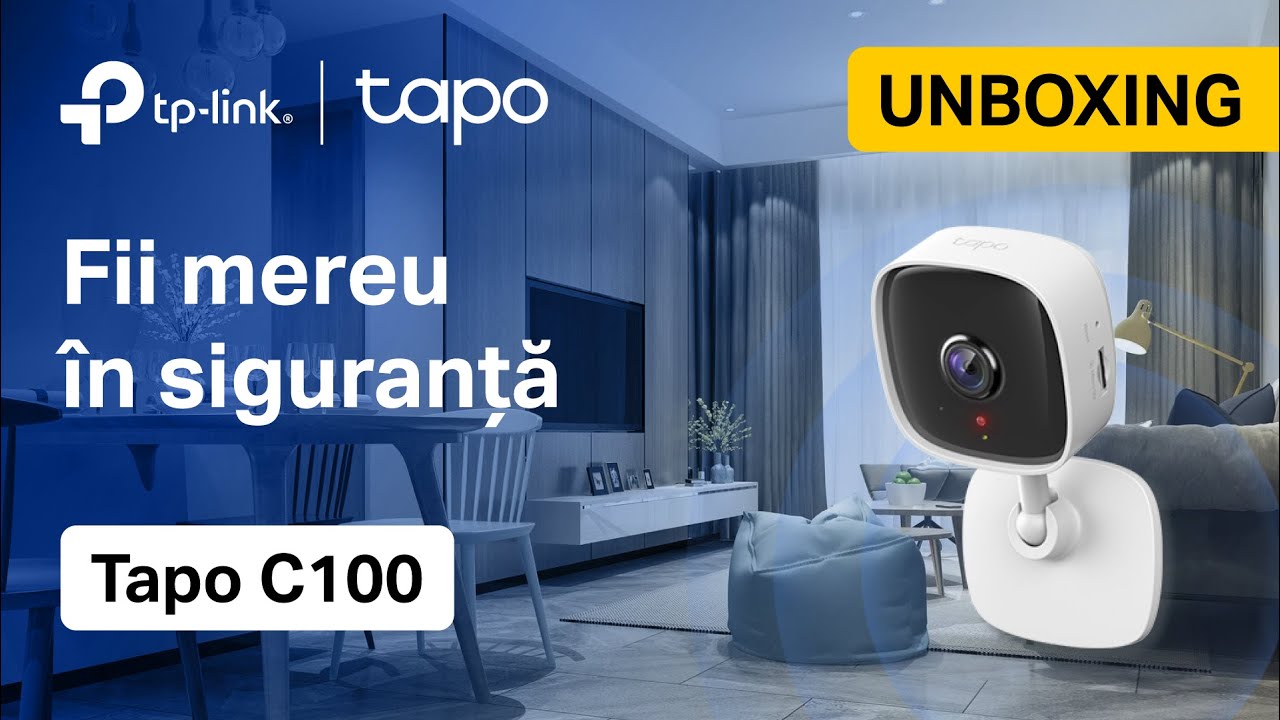 Unboxing & Configurare | TP-Link Tapo C100: Cameră de supraveghere pentru interior