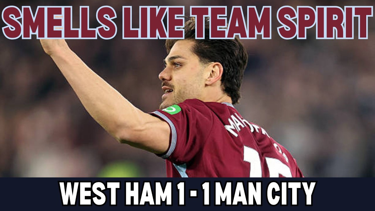 WEST HAM V MAN CITY REFLECTION | SMELLS LIKE TEAM SPIRIT | WEST HAM HAVE THE MOMENTUM