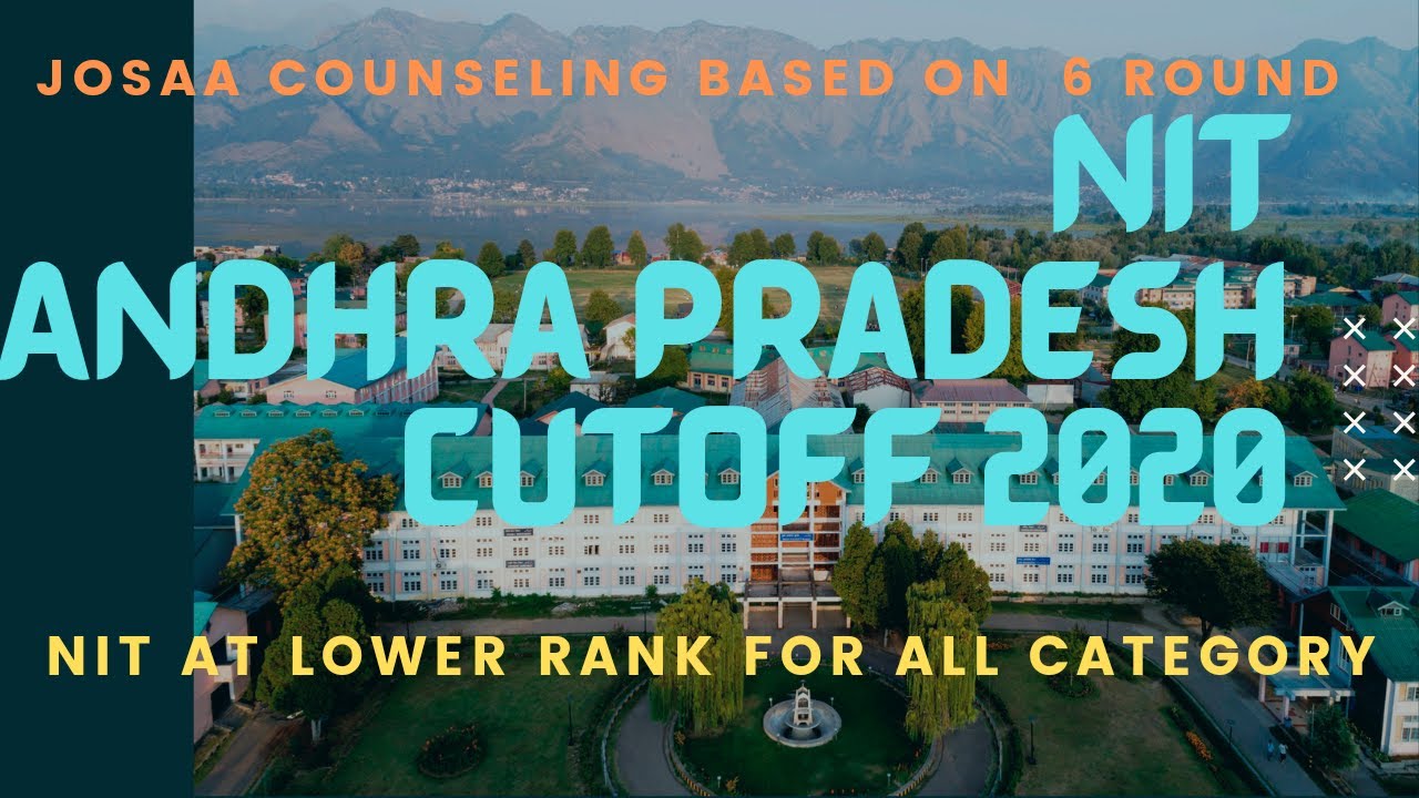 NIT ANDHRA PRADESH CUT OFF 2020| TOP NIT | JOSAA COUNSELLING 2021 | COLLEGE REVIEW |