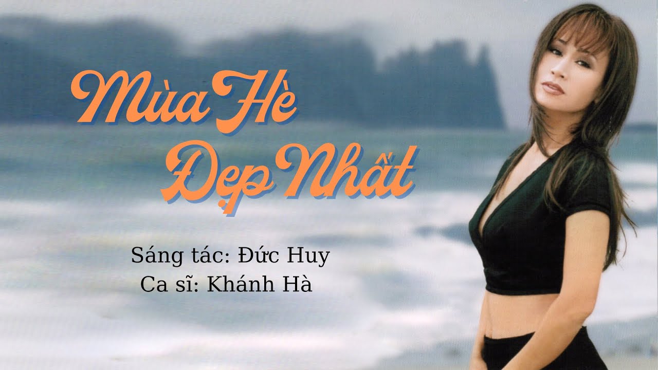Mùa Hè Đẹp Nhất | Khánh Hà (Lyrics video)