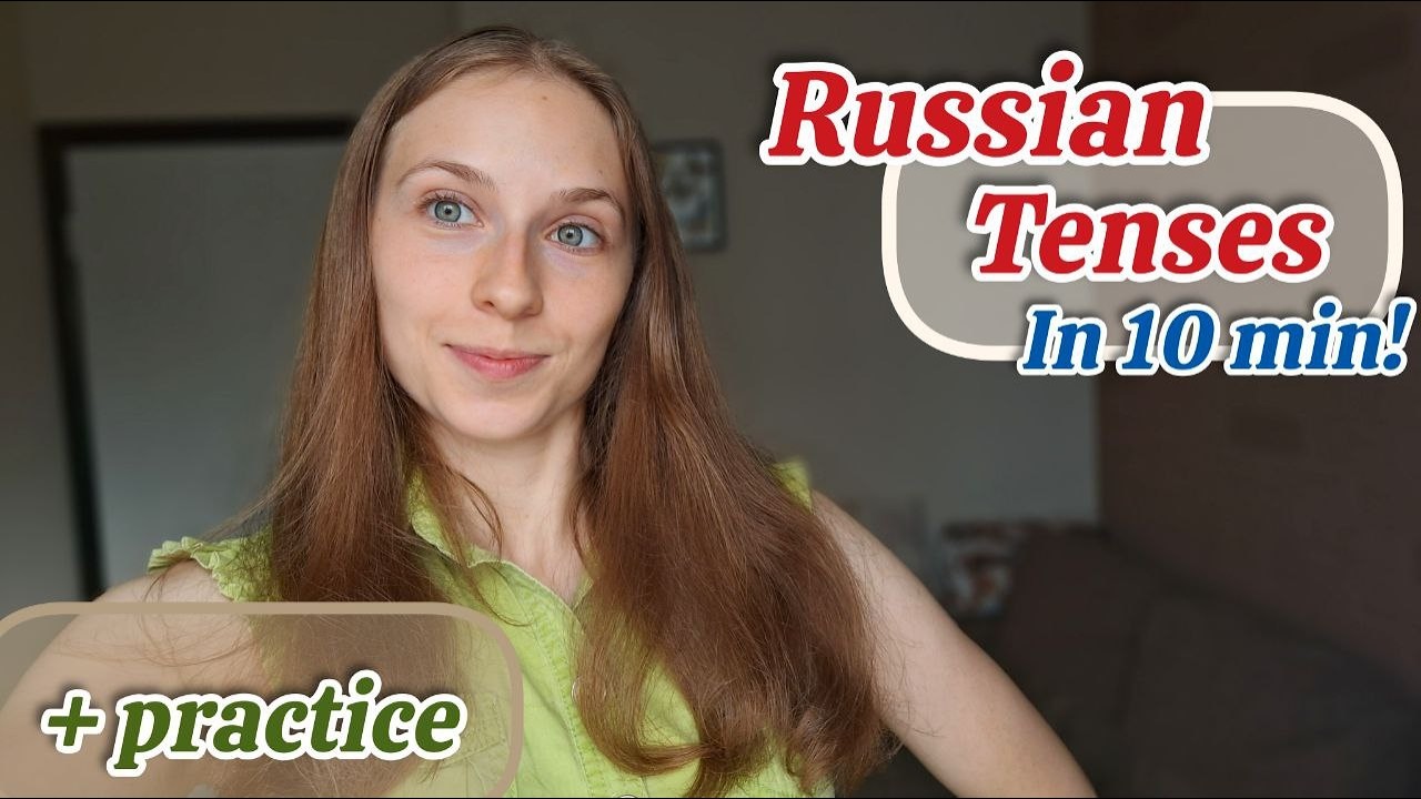 Russian Tenses Explained in 10 minutes!