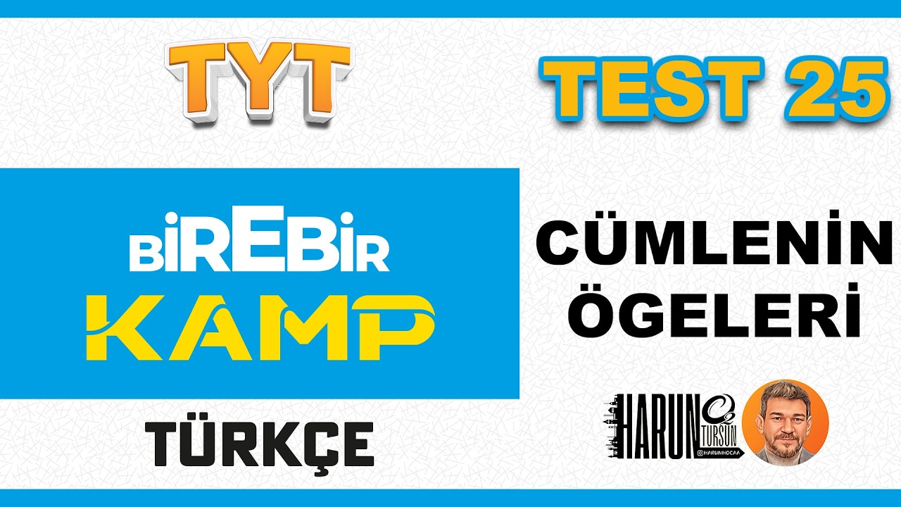 Birebir Kamp 25 | Cümlenin Ögeleri Testi | ÖSYM Tarzı
