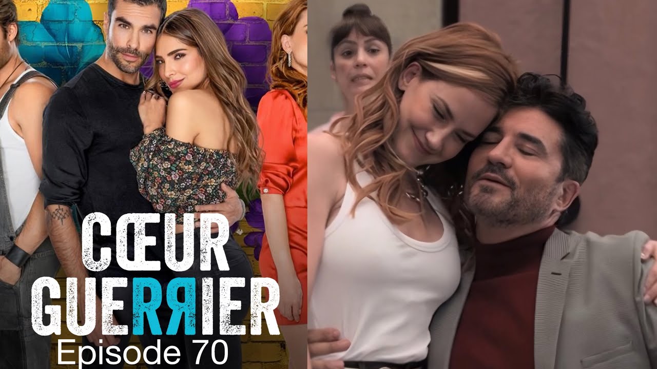 Coeur Guerrier Episode 70 En Français