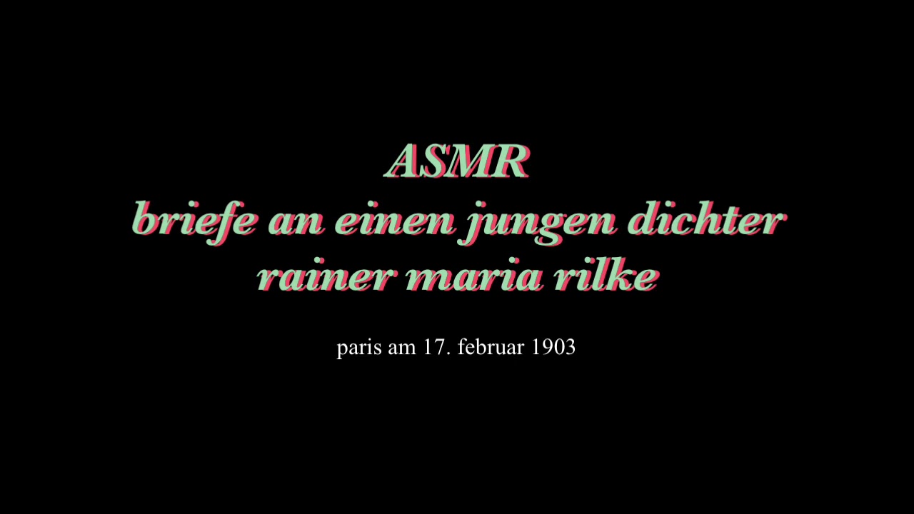 reading you to sleep ASMR (German soft spoken) - letters to a young poet