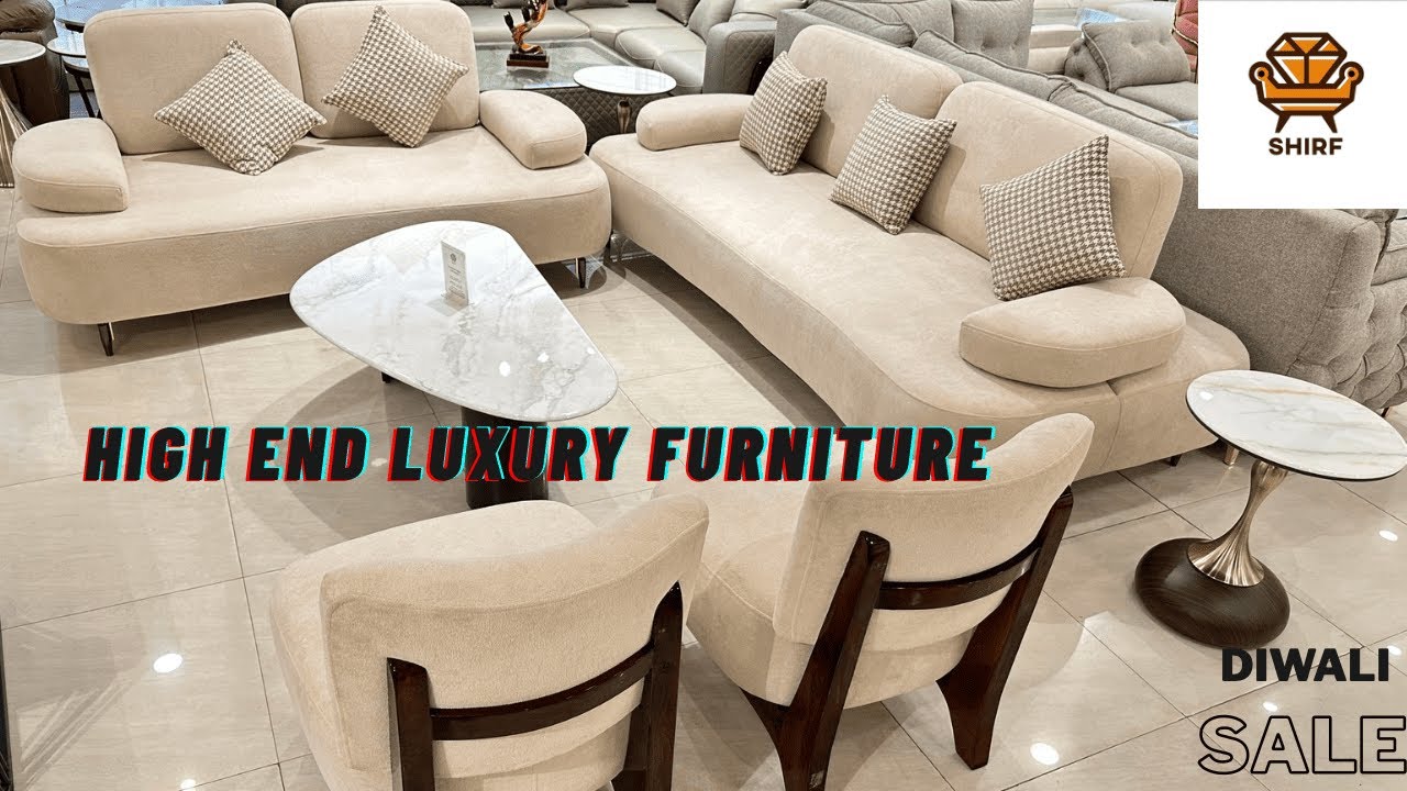 High End Luxury Furniture | Luxurious Sofa Sets | Modern Designs | SHIRF | Furniture in Dehradun