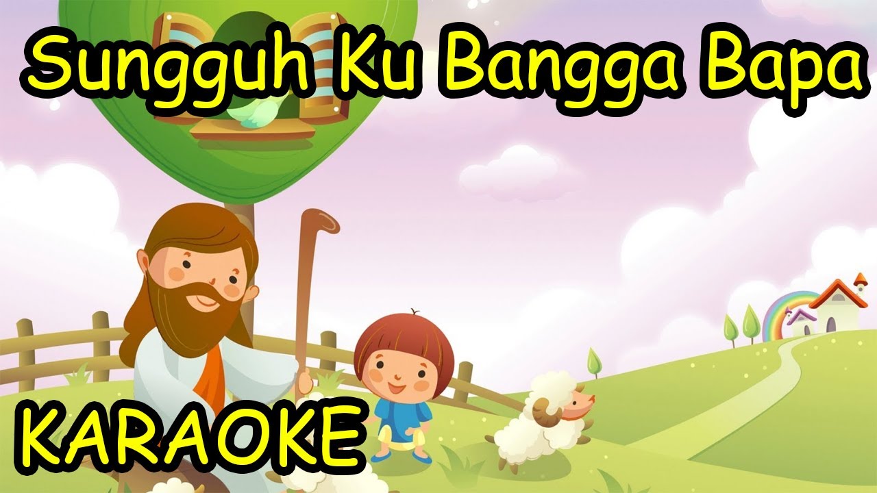 Sungguh Ku Bangga Bapa - Lagu Rohani Karaoke