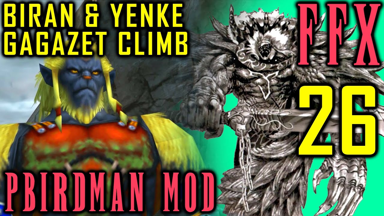 Final Fantasy X - Pbirdman Mod Walkthrough - Part 26 - Biran & Yenke & Gagazet Climb