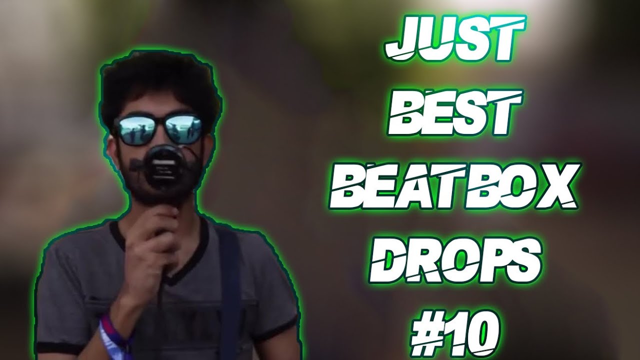 Just Best Beatbox Drops #10