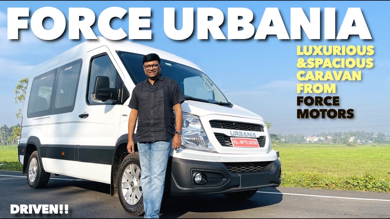 ഫോഴ്‌സ് മോട്ടോഴ്സിൽ നിന്ന് ഒരു വേൾഡ് ക്ലാസ് ലക്ഷ്വറി പ്രോഡക്ട് -അർബേനിയ | Force Urbania Luxury Van