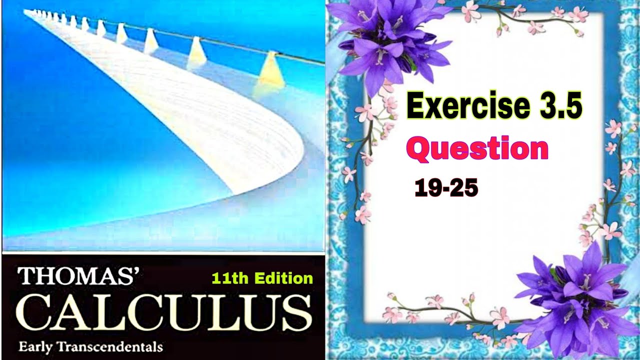 Thomas Calculus || Exercise 3.5 || Question 19-25 || Derivative Calculations || Dl Calculus