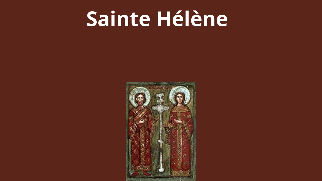 18 ao&ucirc;t 2024 M&eacute;moire de Sainte H&eacute;l&egrave;ne : La Reine des P&egrave;lerins et M&egrave;re de l'Empereur Constantin