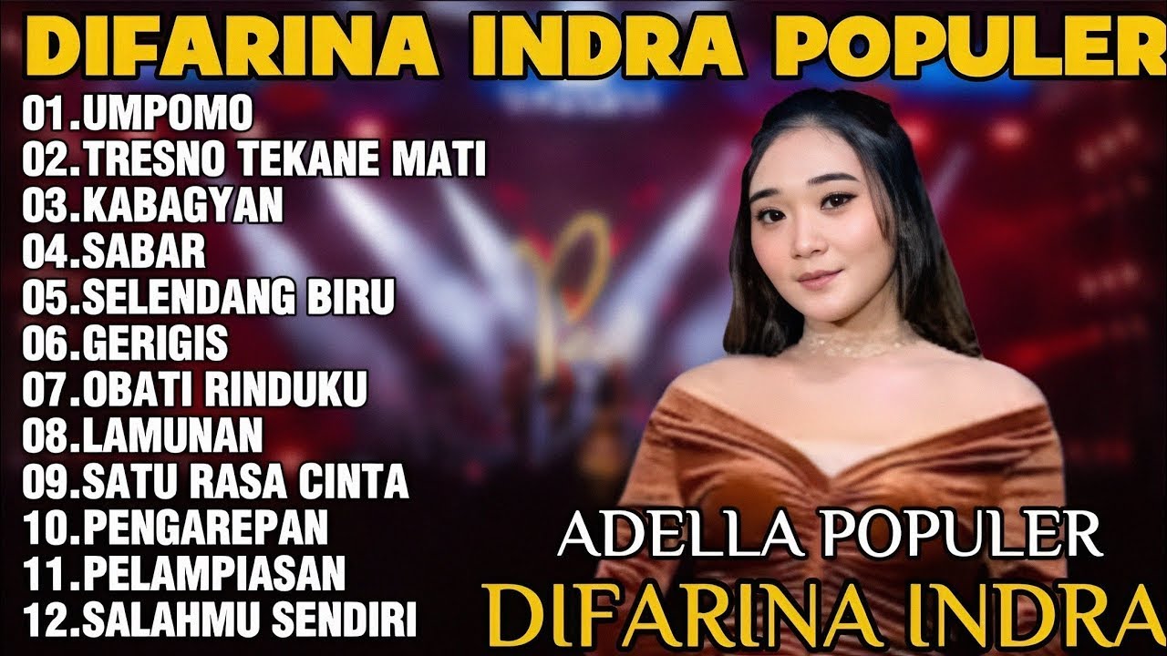 DIFARINA INDRA - OM ADELLA FULL ALBUM DANGDUT POPULER TEBRU 2025 || UMPOMO - TRESNO TEKAN MATI