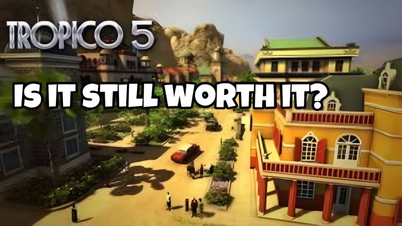 Is Tropico 5 still worth it? 2023/2024 Review