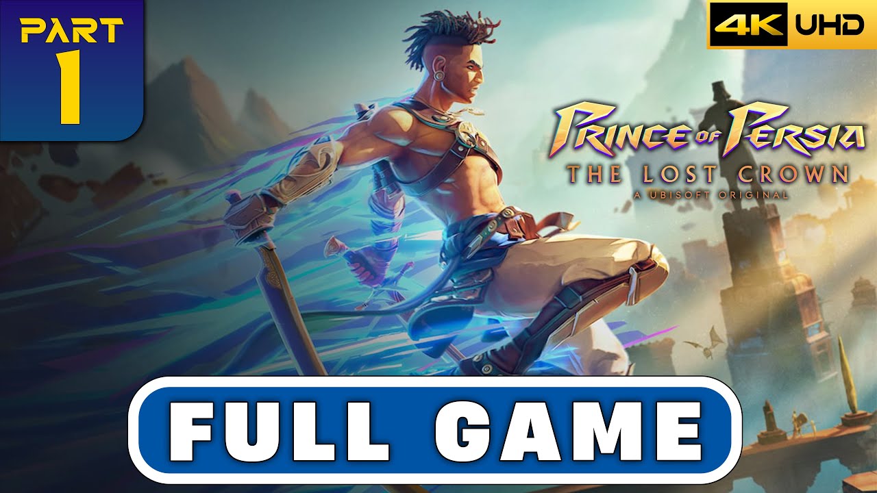 PRINCE OF PERSIA THE LOST CROWN - Full Game Part 1 [4K 60FPS] (No Commentary)