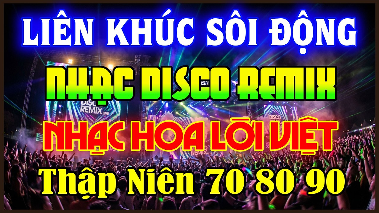 NHẠC TRẺ DISCO✔️DISCO MIX🔥SÔI ĐỘNG NHẤT HIỆN NAY✨NHẠC SÀN VŨ TRƯỜNG DJ BASS CĂNG