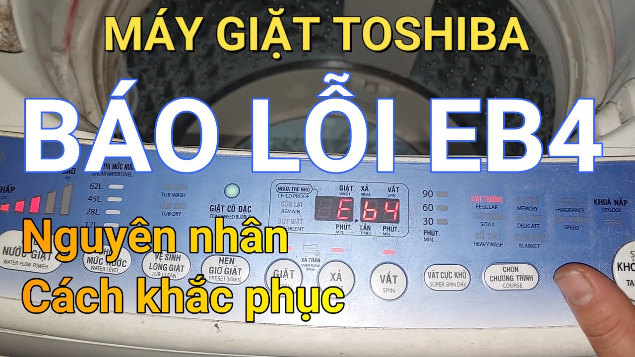Máy giặt TOSHIBA INVERTER báo lỗi EB4 || ❤️ Điện lạnh Mai Chi ❤️