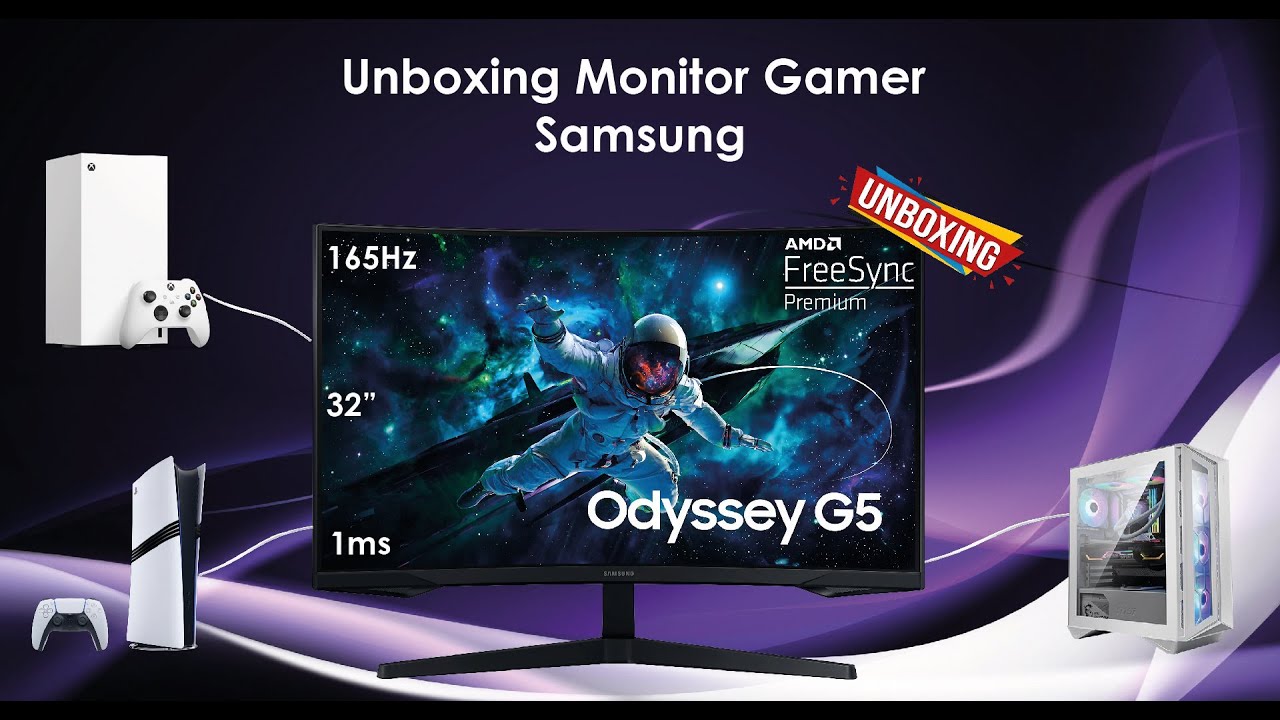 UNBOXING MONITOR GAMER SAMSUNG ODYSSEY G5 32