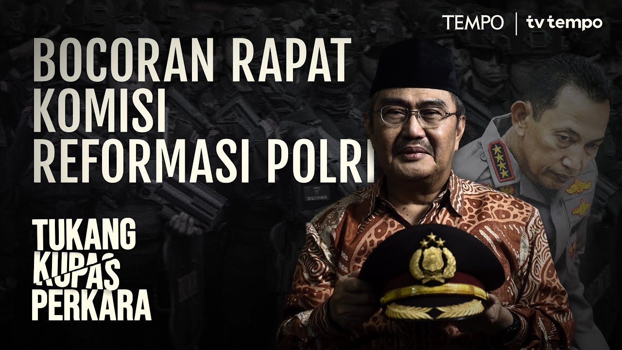Kans Polri di Bawah Kementerian Keamanan Nasional | Tukang Kupas Perkara