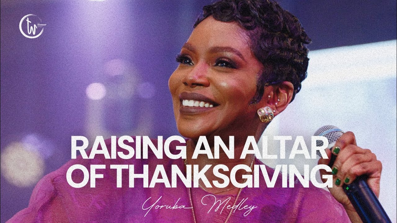Raising The Altar Of Thanksgiving 2 (Yoruba Worship) | Pastor Toluwani Odukoya | The Worship Project