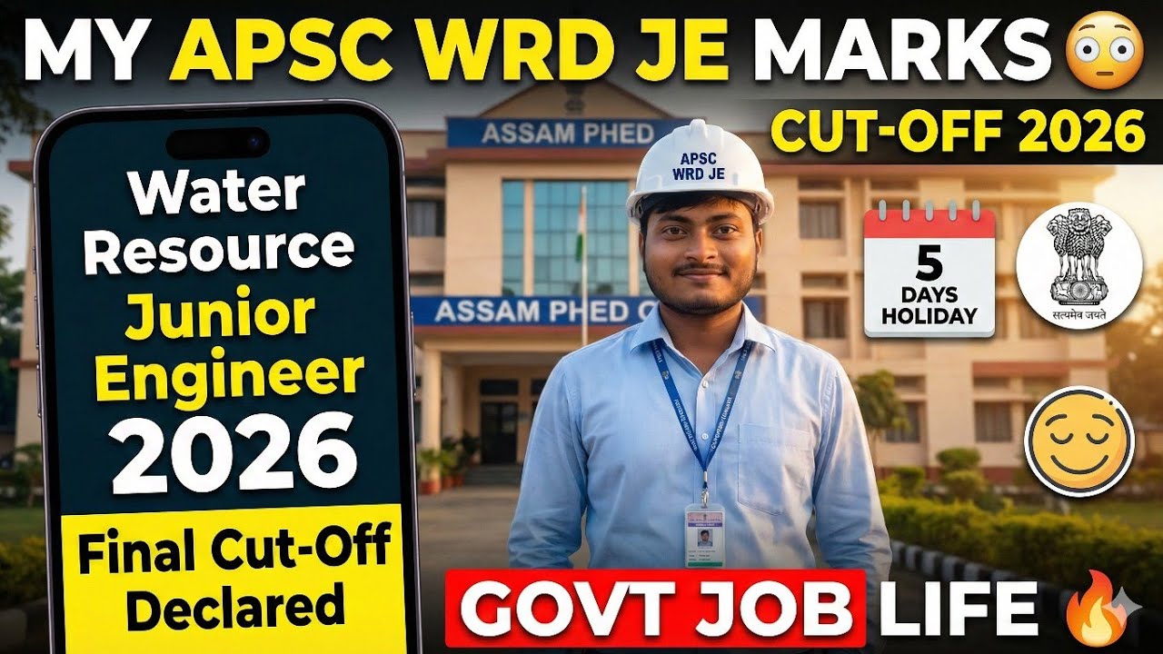 My APSC WRD JE Marks & Final Cut Off 2026 | Benefits of Govt Job Life