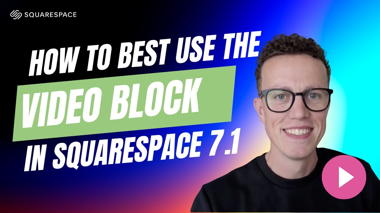 How to best use the Video Block or Background Video in Squarespace 7.1