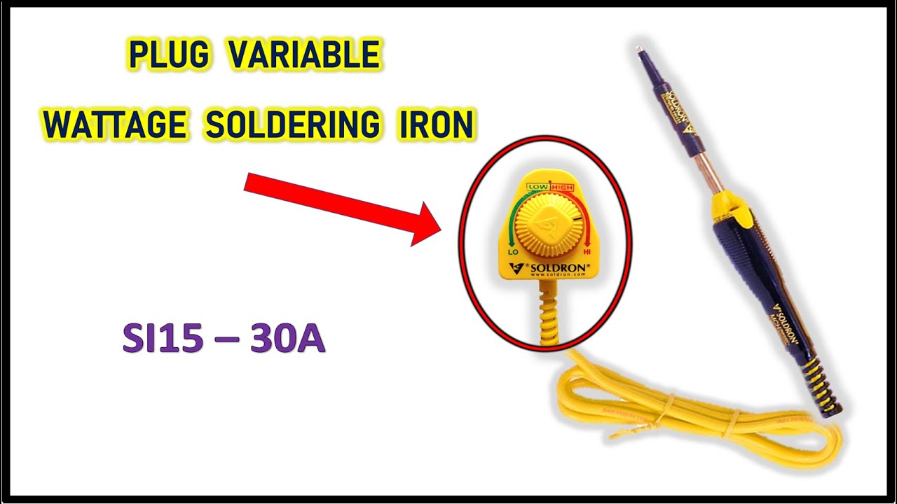Soldron Plug Variable Wattage Soldering Iron | SI15- 30A | Variable Temperature Soldering iron
