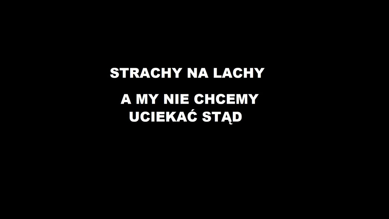 A my nie chcemy uciekać stąd - Strachy Na Lachy cover