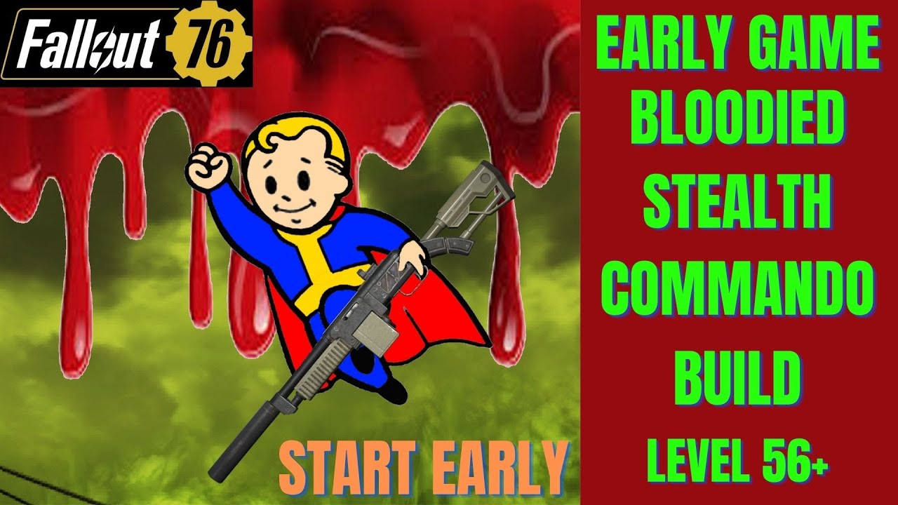Fallout 76 : Early game  bloodied stealth commando build