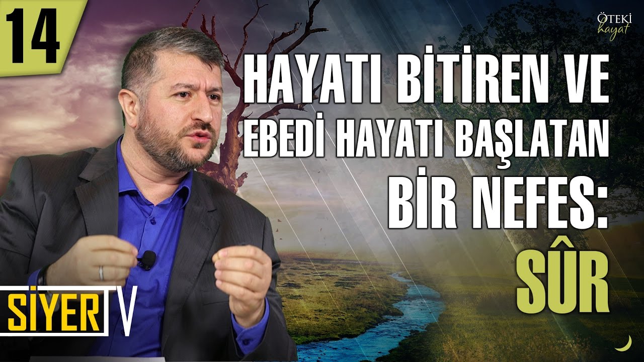 Hayatı Bitiren ve Ebedi Hayatı Başlatan Bir Nefes: Sûr | Muhammed Emin Yıldırım (14. Ders)