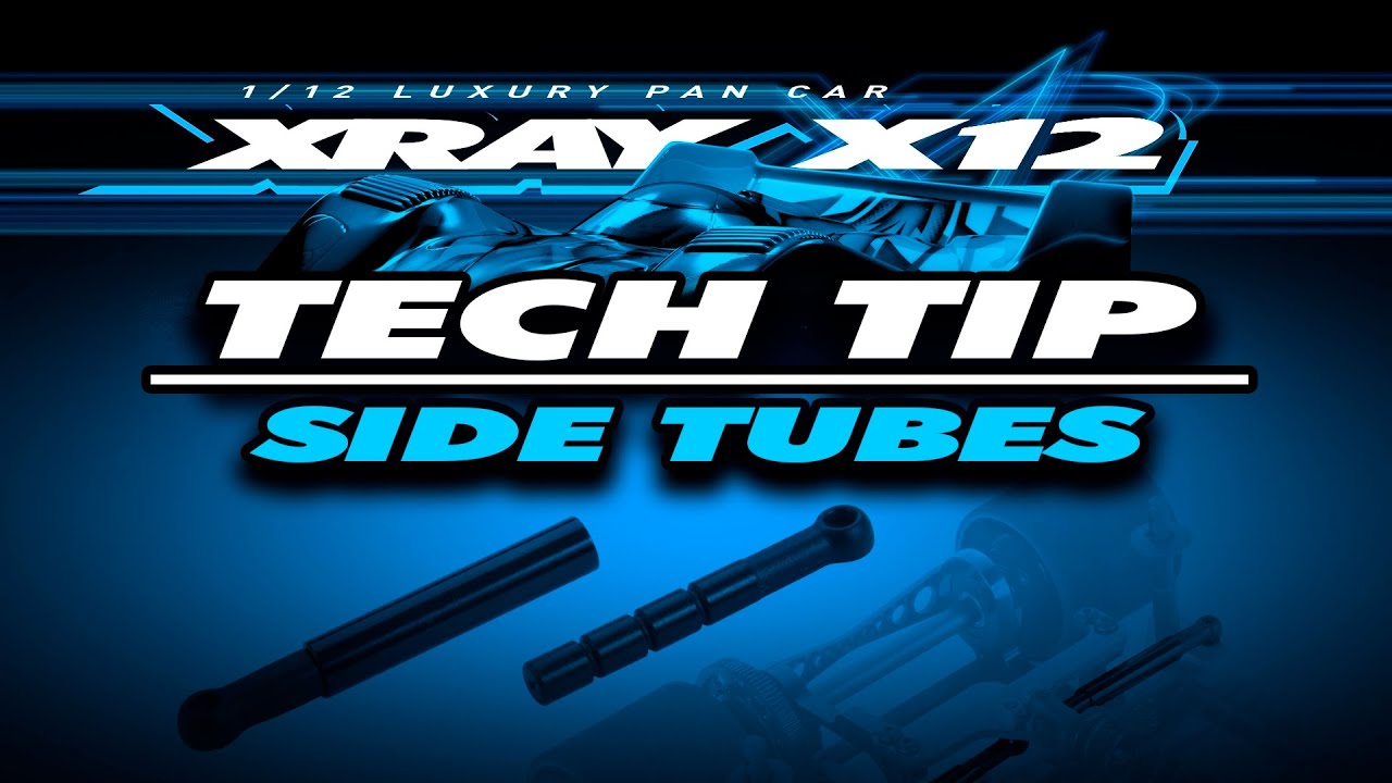 XRAY X12 - Tech Tip - Side Tubes