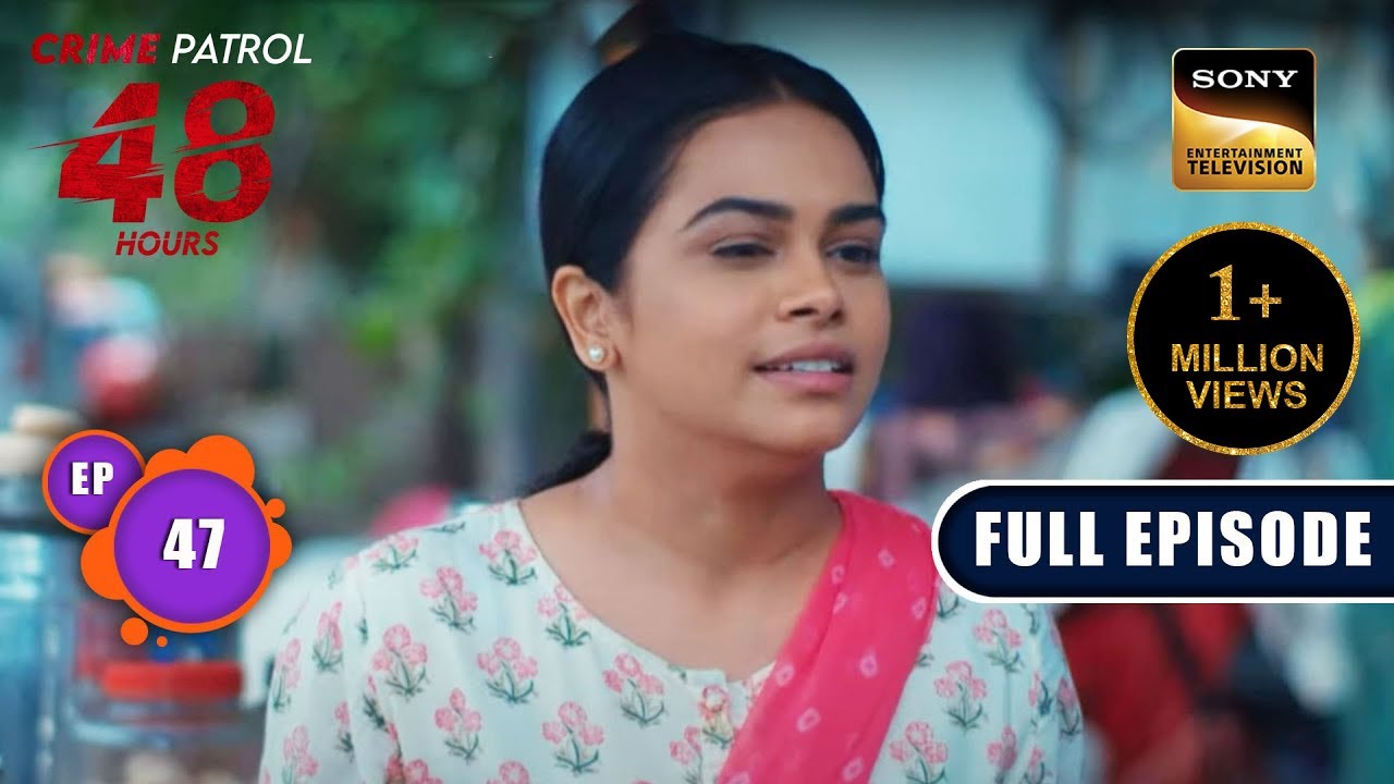 पहेली | Crime Patrol 48 Hours | Ep 47 | Full Episode | 11 September 2023