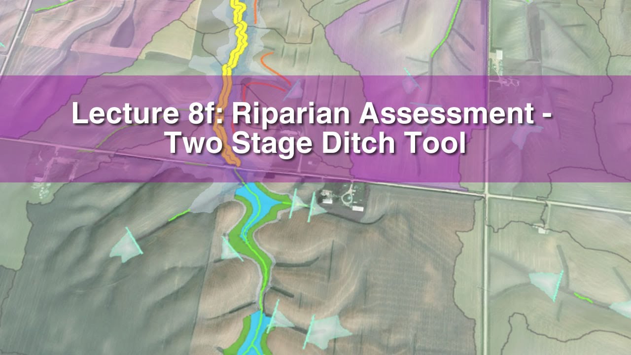 Lecture 8f: Riparian Assessment - Two Stage Ditch Tool (2024)