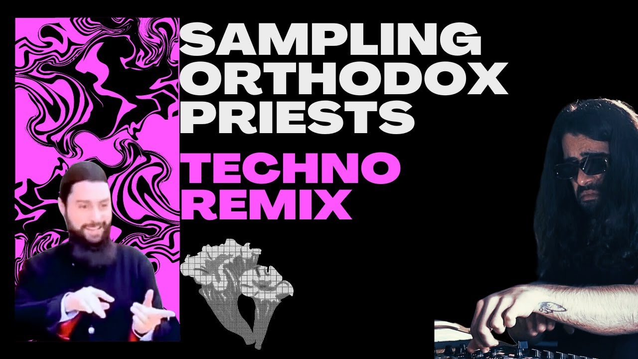 Sampling Orthodox Priests - Techno Easter Remix (Christos Anesti)