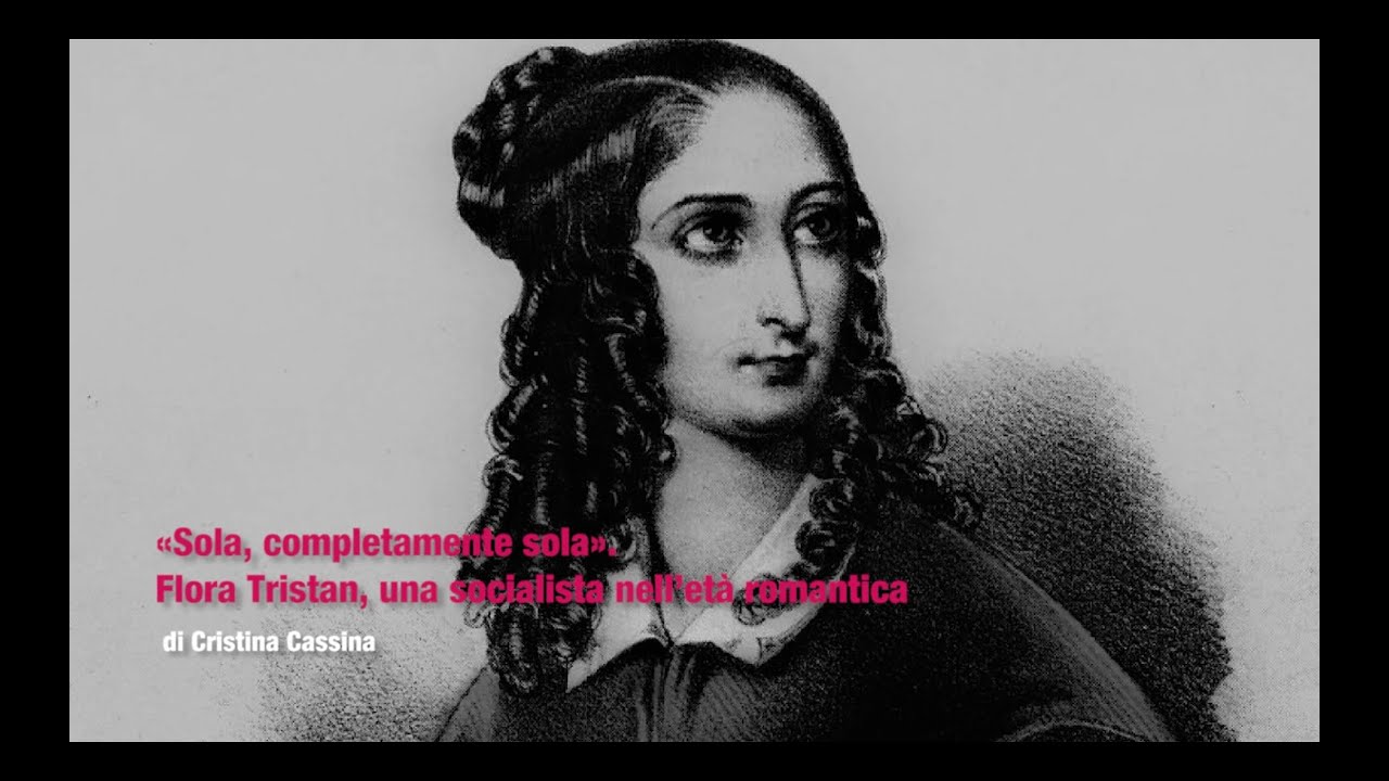 Flora Tristan, una socialista nell'età romantica - Cristina Cassina