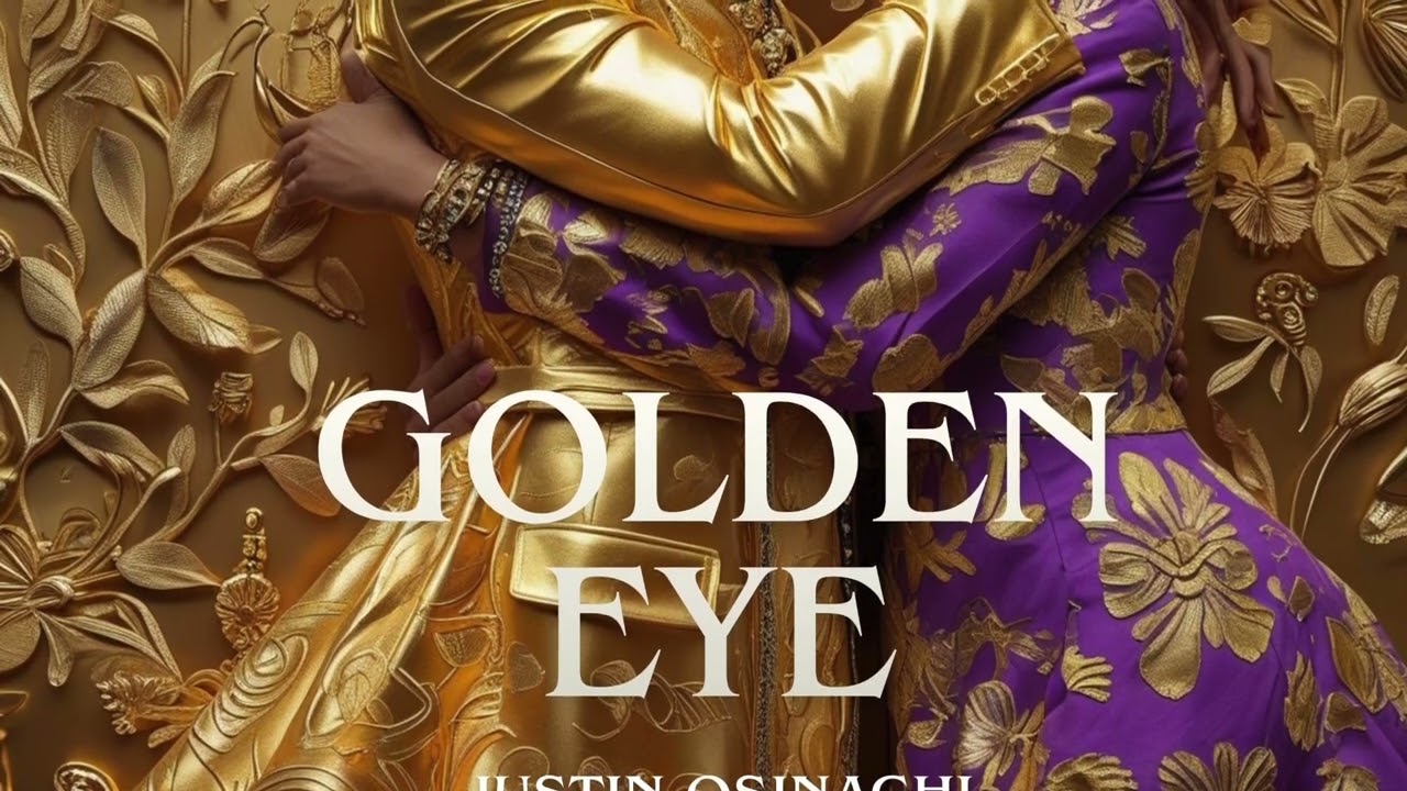 Golden Eye - Justin Osinachi