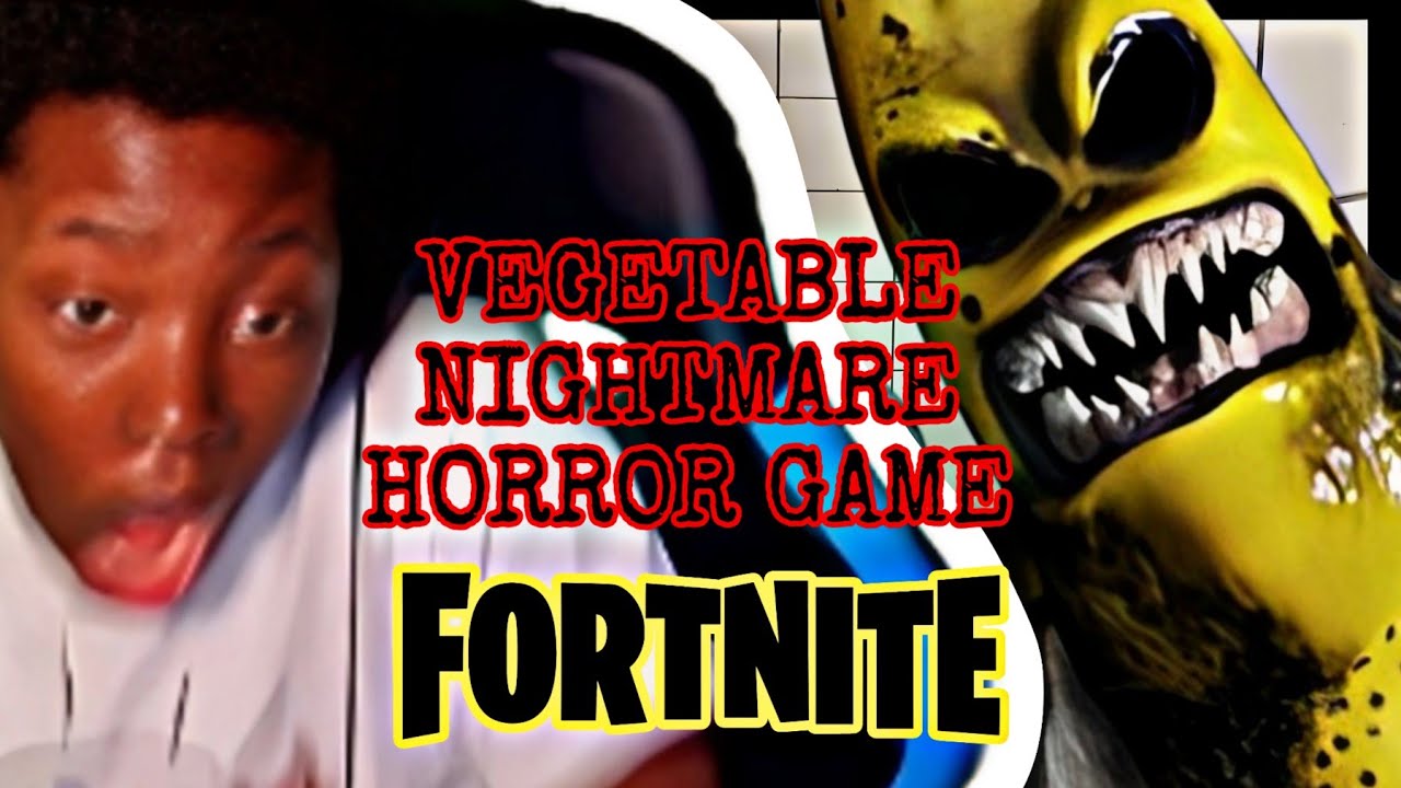 Fortnite Creative 2.0 Horror Map Vegetable Nightmare| THIS BANANA IS TRIPPIN'!